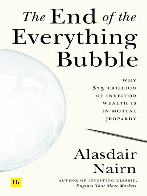 cover image of The End of the Everything Bubble
